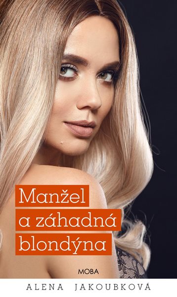 Manžel a záhadná blondýna - Jakoubková Alena