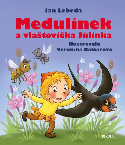 Medulínek a vlaštovička Jůlinka - Lebeda Jan