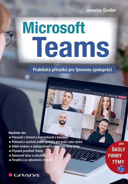Microsoft Teams - Praktická příručka pro týmovou spolupráci - Šindler Jaroslav