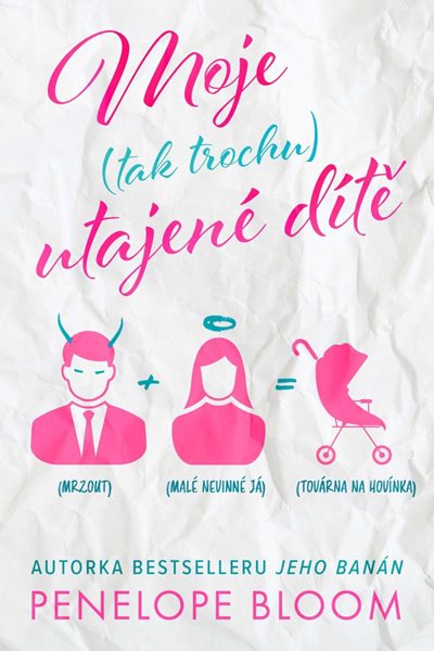 Moje (tak trochu) utajené dítě - Bloom Penelope