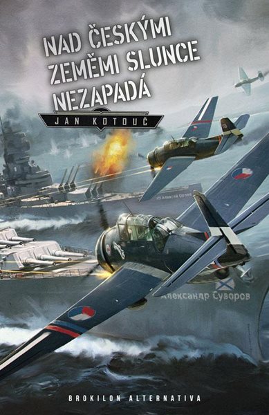 Nad českými zeměmi slunce nezapadá - Kotouč Jan