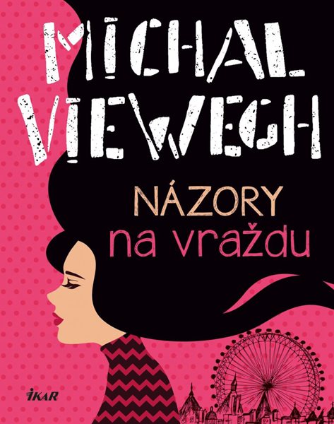 Názory na vraždu - Viewegh Michal