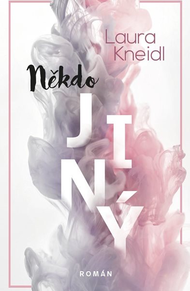 Někdo jiný - Kneidl Laura