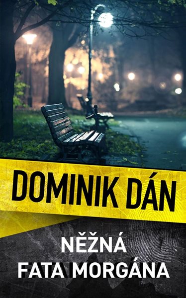 Něžná fata morgána - Dán Dominik