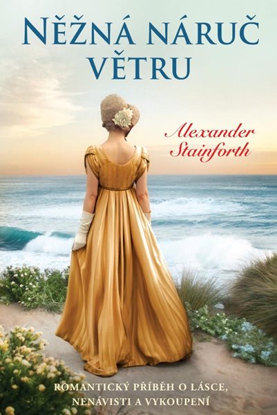 Něžná náruč větru - Stainforth Alexander