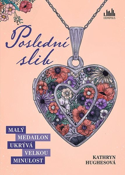 Poslední slib - Malý medailon ukrývá velkou minulost - Hughes Kathryn