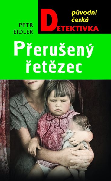 Přerušený řetězec - Eidler Petr