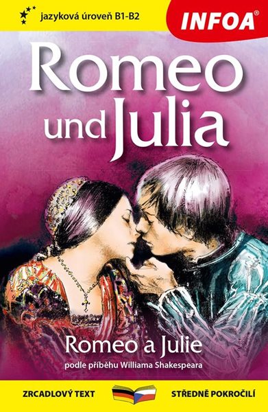 Romeo a Julie / Romeo und Julia - Zrcadlová četba (B1-B2) - Shakespeare William