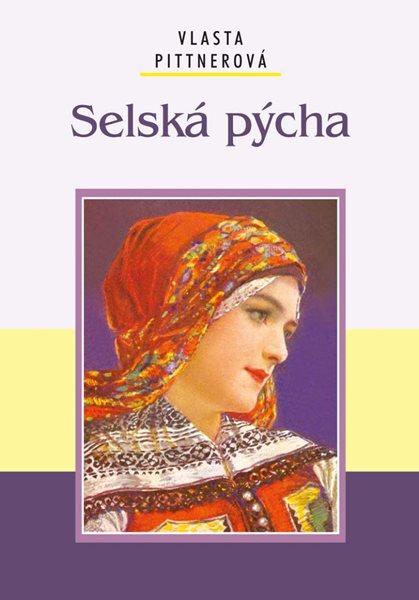 Selská pýcha - Pittnerová Vlasta