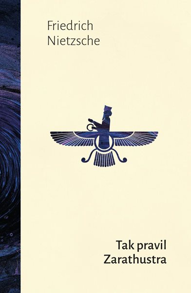 Tak pravil Zarathustra - Nietzsche Friedrich