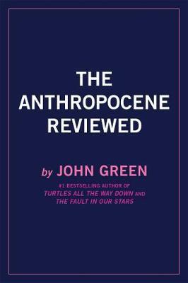 The Anthropocene Reviewed - Green John