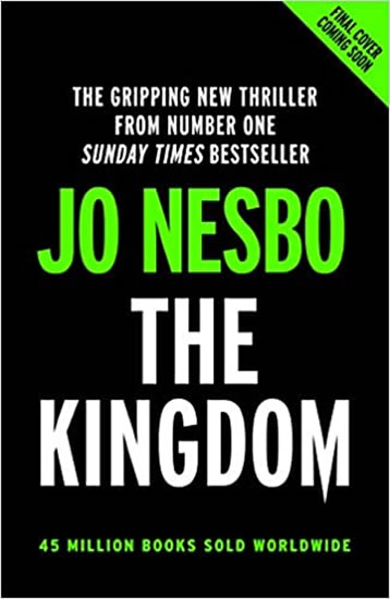 The Kingdom : The new thriller from the no.1 bestselling author of the Harry Hole series - Nesbo Jo
