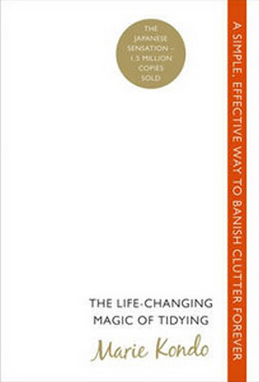 The Life-changing Magic of Tidying - Kondo Marie
