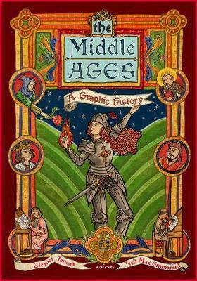 The Middle Ages : A Graphic History - Janega Eleonor
