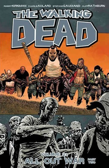 The Walking Dead: All Out War Volume 21 - Kirkman Robert