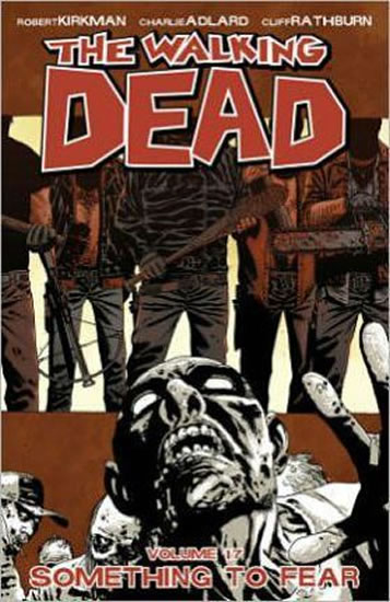 The Walking Dead: Something to Fear Volume 17 - Kirkman Robert
