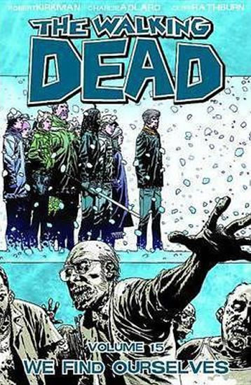 The Walking Dead: We Find Ourselves Volume 15 - Kirkman Robert