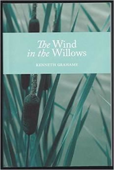 The Wind in the Willows - Grahame Kenneth