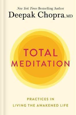 Total Meditation : Stress Free Living Starts Here - Chopra Deepak