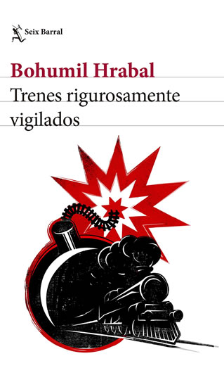 Trenes rigurosamente vigilados - Hrabal Bohumil