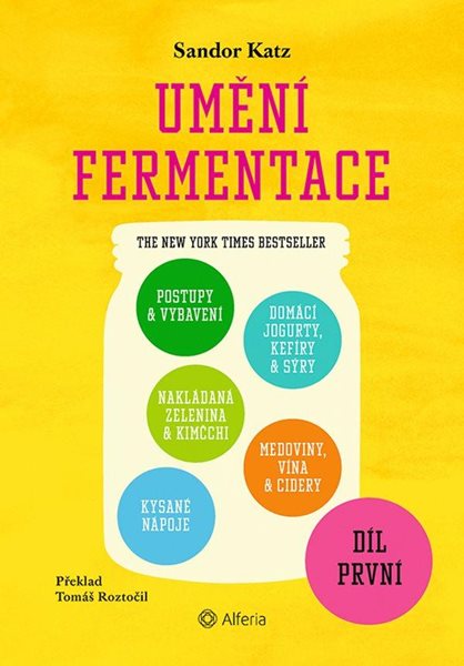 Umění fermentace I. Postupy a vybavení
