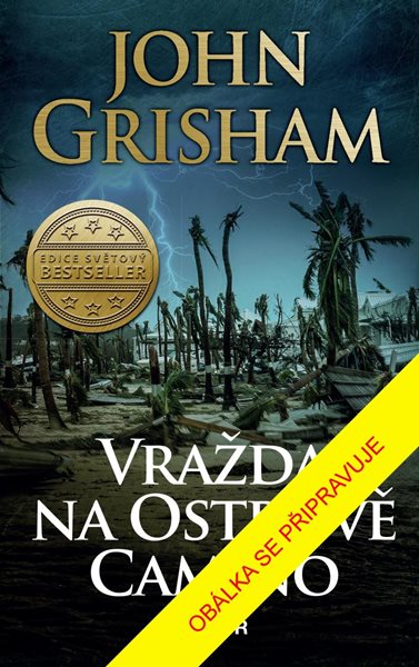 Vražda na ostrově Camino - Grisham John