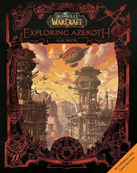 World of Warcraft: Exploring Azeroth - Kalimdor - Blizzard Entertainment