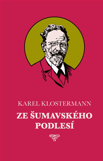 Ze šumavského podlesí - Klostermann Karel - 12