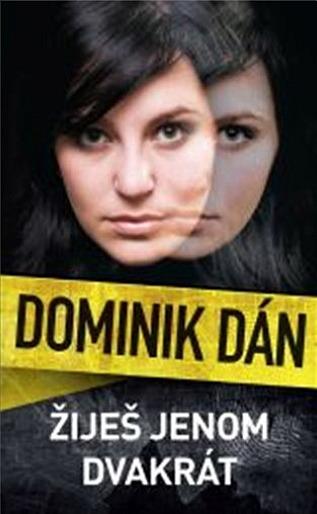 Žiješ jenom dvakrát - Dán Dominik