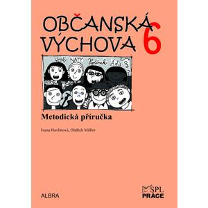 Občanská výchova 6.ročník ZŠ - metodická příručka NOVĚ - Ivana Havlínová