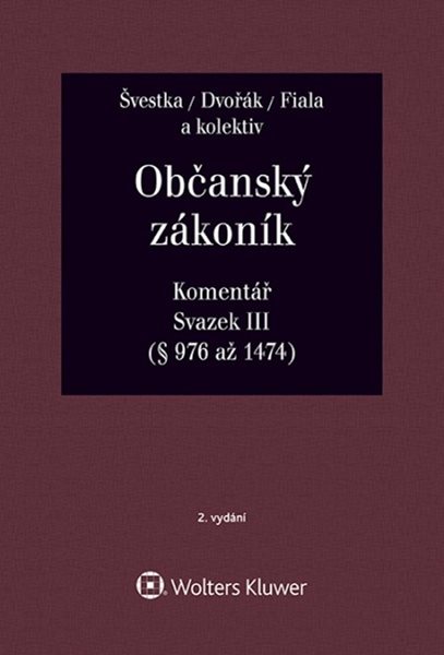 Občanský zákoník Svazek III - Komentář - Jiří Švestka