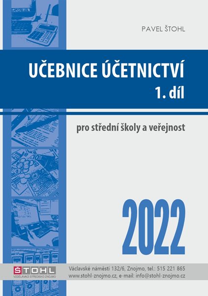 Učebnice účetnictví 2022 pro SŠ - 1. díl - Ing. Pavel Štohl
