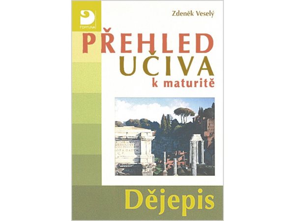 Dějepis - přehled učiva k maturitě - Zdeněk Veselý - A5