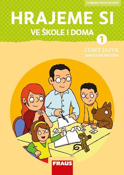 Hrajeme si ve škole i doma - hybridní pracovní učebnice (nová generace) - Syrová Lenka - 21 x 29