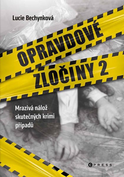 Opravdové zločiny 2 - Lucie Bechynková - 15x21 cm