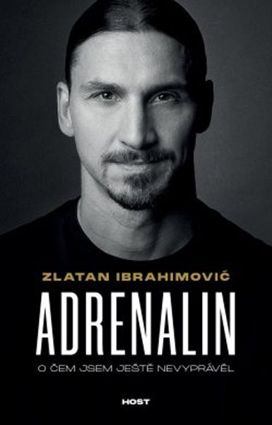 Adrenalin - O čem jsem ještě nevyprávěl - Ibrahimovic Zlatan - 21x12 cm