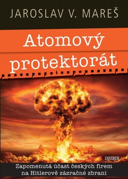 Atomový protektorát - Mareš Jaroslav V. - 21x15 cm