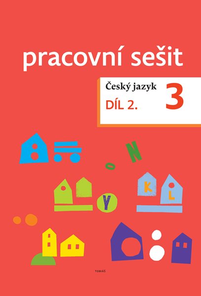 Český jazyk 3 – pracovní sešit 2. díl pro 3.ročník ZŠ - Zdeněk Topil