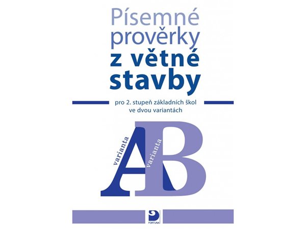 Písemné prověrky z větné stavby pro 2. stupeň ZŠ ve dvou variantách - František Vejvoda - A4