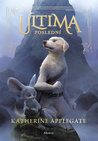 Ultima (1): Poslední - Katherine Applegateová - 15x21 cm
