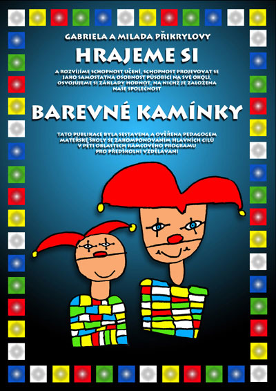 Barevné kamínky - Hrajeme si /úvodní díl/ - Přikrylová G.