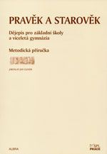 Pravěk a starověk - Dějepis pro základní školy a víceletá gymnázia - Metodická příručka - Gloser Jan Jaroslav - A5