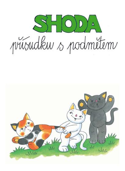 Shoda podmětu s přísudkem - procvičovací sešit pro 4.ročník ZŠ - Ilustrace: Edita Plicková - A5