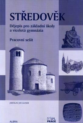 Středověk pro ZŠ a VG - pracovní sešit - Jaroslav Jan Gloser - A4