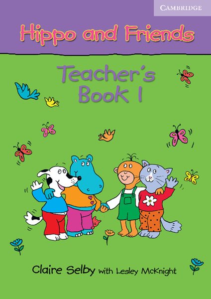 Hippo and Friends Level 1 Teacher's Book - Selby