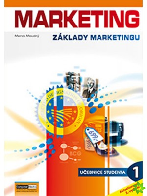 MARKETING - Základy marketingu 1 (studentská) 3. vydání - Ing. Marek Moudrý - A4