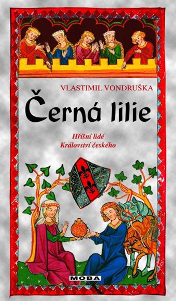 Černá lilie - Hříšní lidé Království českého - Vondruška Vlastimil