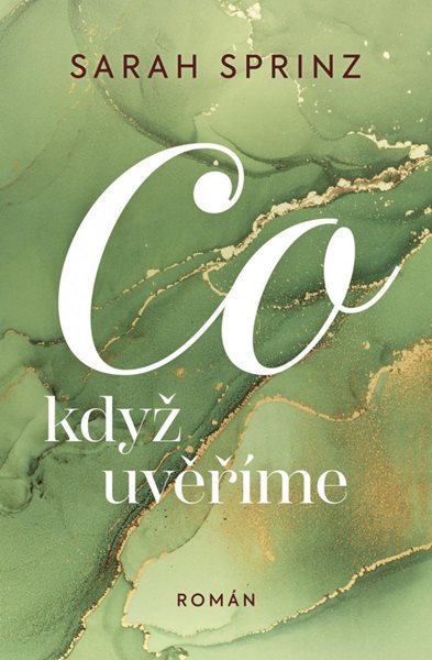 Co když uvěříme - Sprinz Sarah