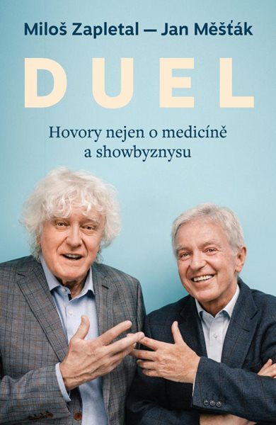 DUEL: Hovory nejen o medicíně a showbyznysu - Měšťák Jan