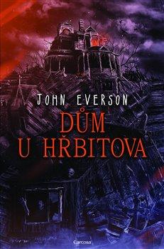 Dům u hřbitova - Everson John